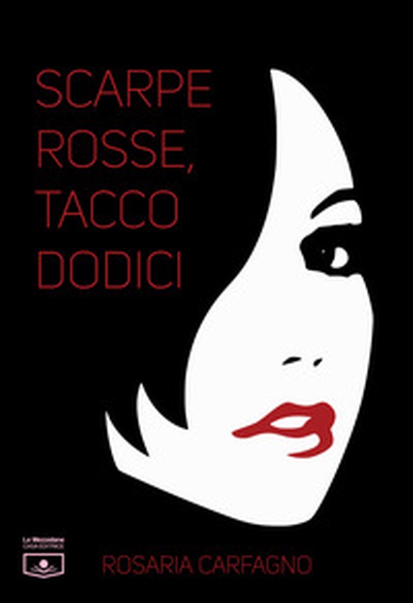Scarpe rosse, tacco dodici - Librerie.coop Scarpe rosse, tacco dodici - Librerie.coop