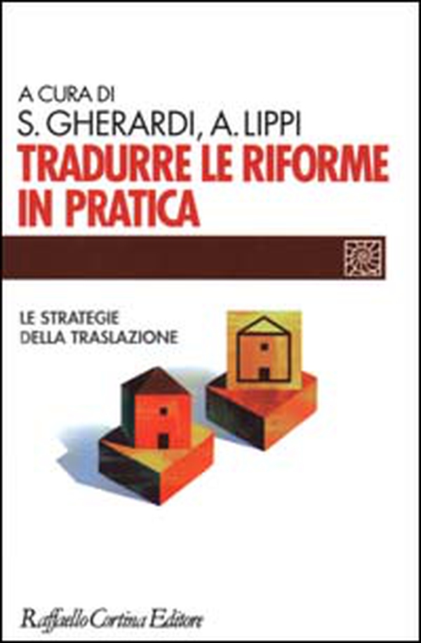 Tradurre le riforme in pratica. Le strategie della traslazione - Librerie.coop Tradurre le riforme in pratica. Le strategie della traslazione - Librerie.coop