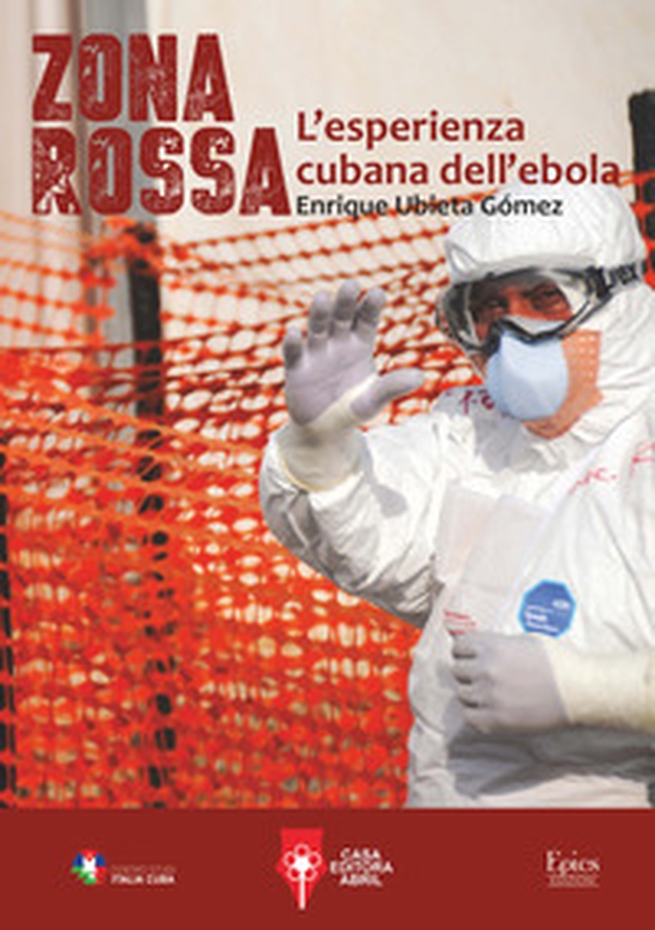 Zona rossa. L'esperienza cubana dell'ebola - Librerie.coop Zona rossa. L'esperienza cubana dell'ebola - Librerie.coop