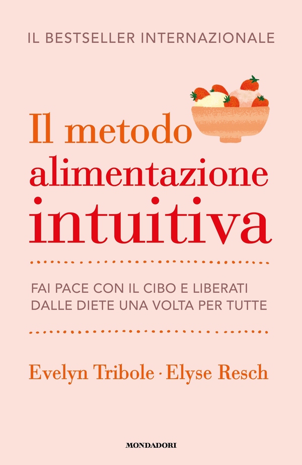 Il metodo Alimentazione intuitiva - Librerie.coop Il metodo Alimentazione intuitiva - Librerie.coop