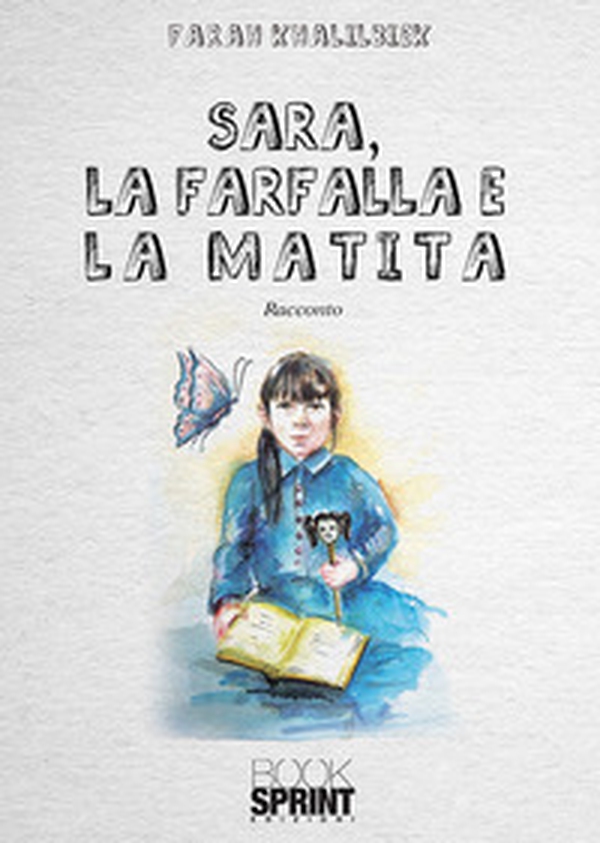 Sara, la farfalla e la matita - Librerie.coop Sara, la farfalla e la matita - Librerie.coop