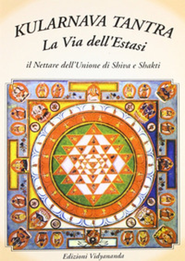 Kularnava tantra - Librerie.coop Kularnava tantra - Librerie.coop