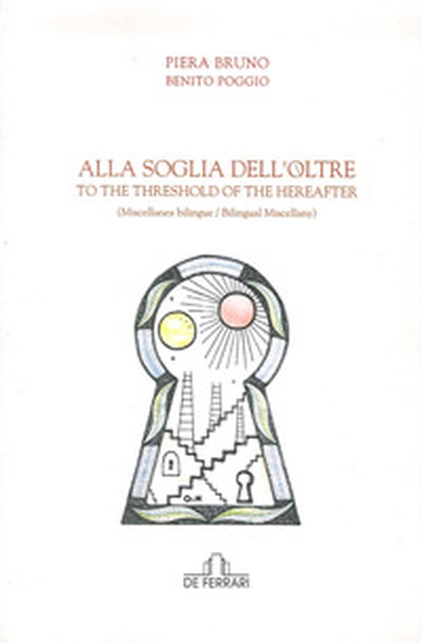 Alla soglia dell'oltre. To the Threshold of the Hereafter - Librerie.coop Alla soglia dell'oltre. To the Threshold of the Hereafter - Librerie.coop