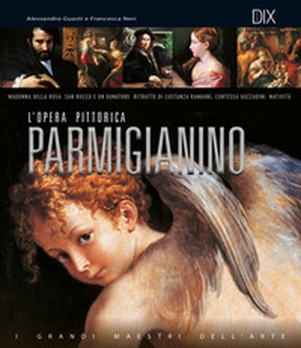 Parmigianino. L'opera pittorica completa - Librerie.coop Parmigianino. L'opera pittorica completa - Librerie.coop