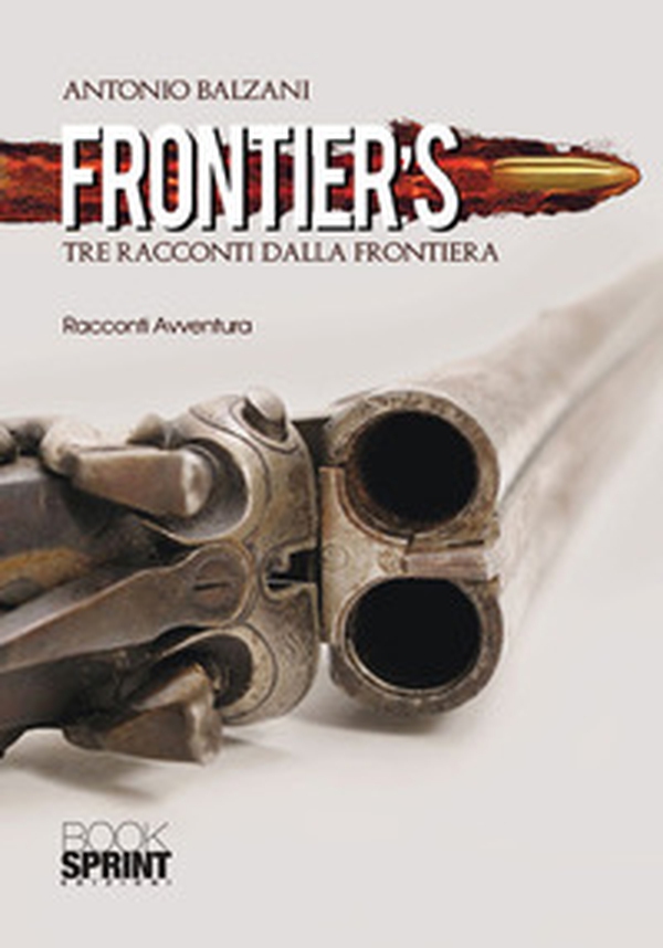 Frontier's. Tre racconti dalla frontiera - Librerie.coop Frontier's. Tre racconti dalla frontiera - Librerie.coop