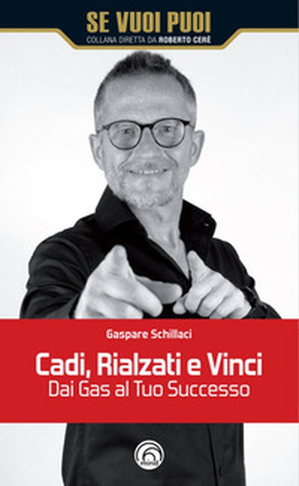 Cadi, rialzati e vinci! Dai gas al tuo successo - Librerie.coop Cadi, rialzati e vinci! Dai gas al tuo successo - Librerie.coop
