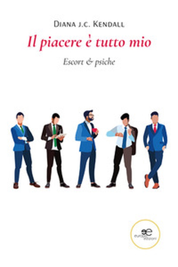 Il piacere è tutto mio. Escort & psiche - Librerie.coop Il piacere è tutto mio. Escort & psiche - Librerie.coop