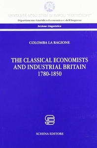 The classical economist and industrial britain (1780-1860) - Librerie.coop