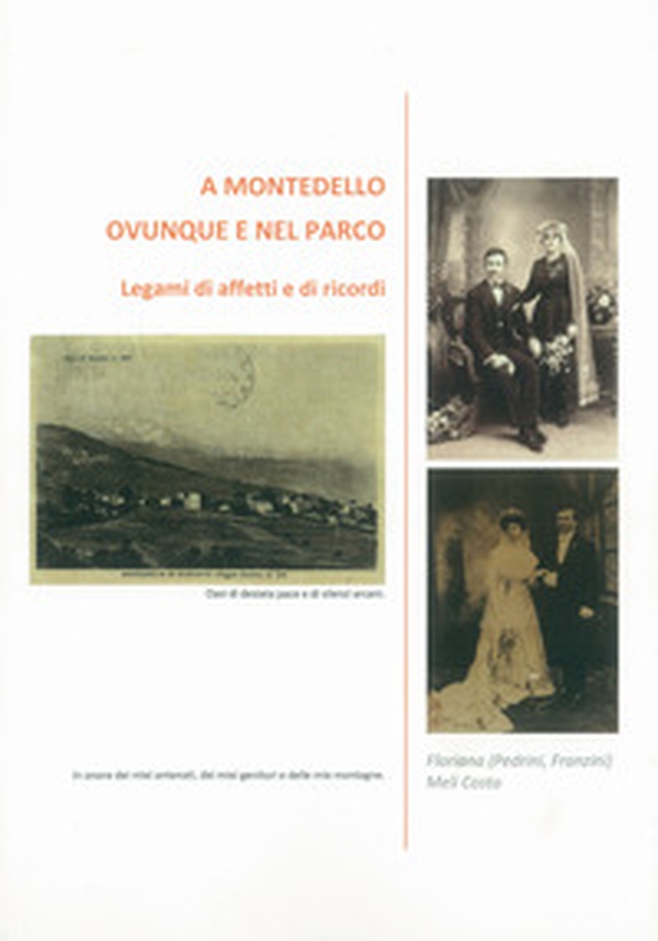 A Montedello ovunque e nel parco. Legami di affetti e di ricordi - Librerie.coop A Montedello ovunque e nel parco. Legami di affetti e di ricordi - Librerie.coop