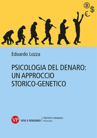 Psicologia del denaro: un approccio storico-genetico - Librerie.coop