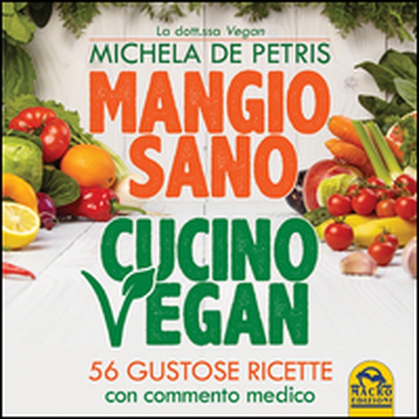 Mangio sano, cucino vegan - Librerie.coop Mangio sano, cucino vegan - Librerie.coop