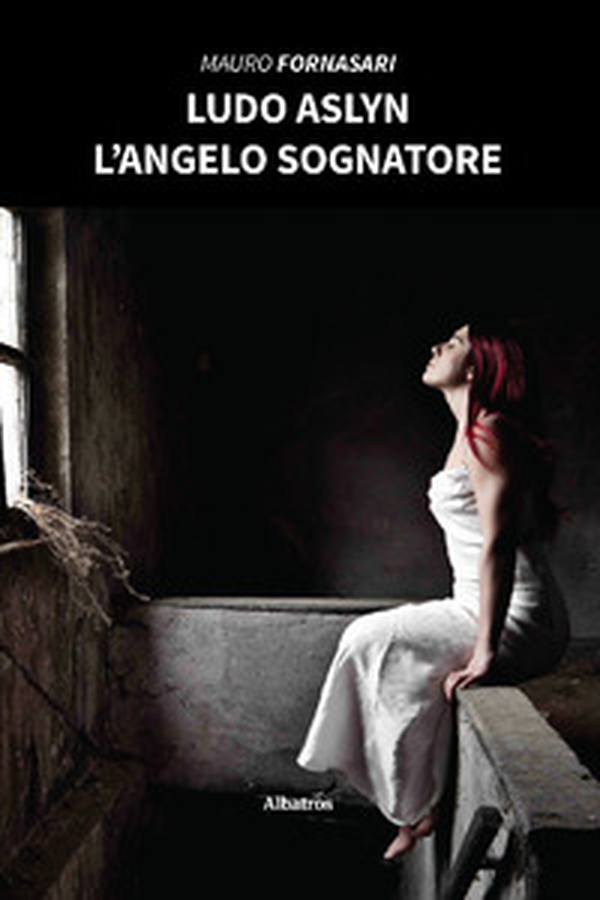 Ludo Aslyn. L'angelo sognatore - Librerie.coop Ludo Aslyn. L'angelo sognatore - Librerie.coop