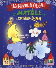 Natale al chiaro di luna. La Nuvola Olga - Librerie.coop