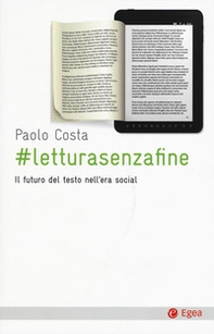 # letturasenzafine. Il futuro del testo nell'era social - Librerie.coop