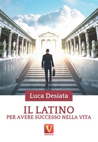 Il latino per avere successo nella vita - Librerie.coop