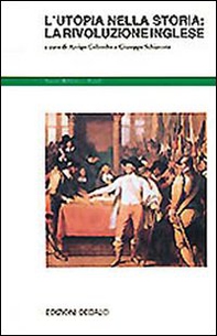 L'utopia nella storia: la rivoluzione inglese - Librerie.coop