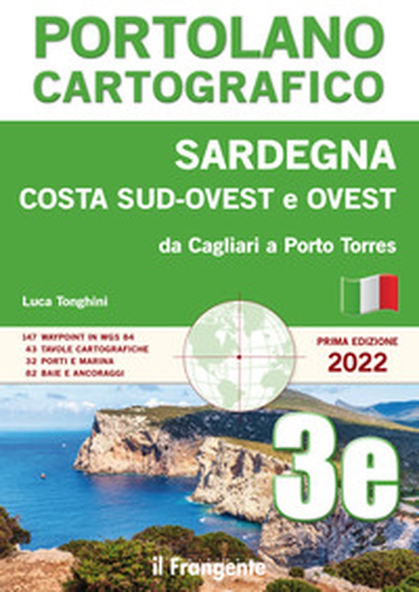 Sardegna costa sud-ovest e ovest. Da Cagliari a Porto Torres. Portolano cartografico - Librerie.coop Sardegna costa sud-ovest e ovest. Da Cagliari a Porto Torres. Portolano cartografico - Librerie.coop
