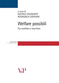 Welfare possibili. Tra workfare e learnfare - Librerie.coop