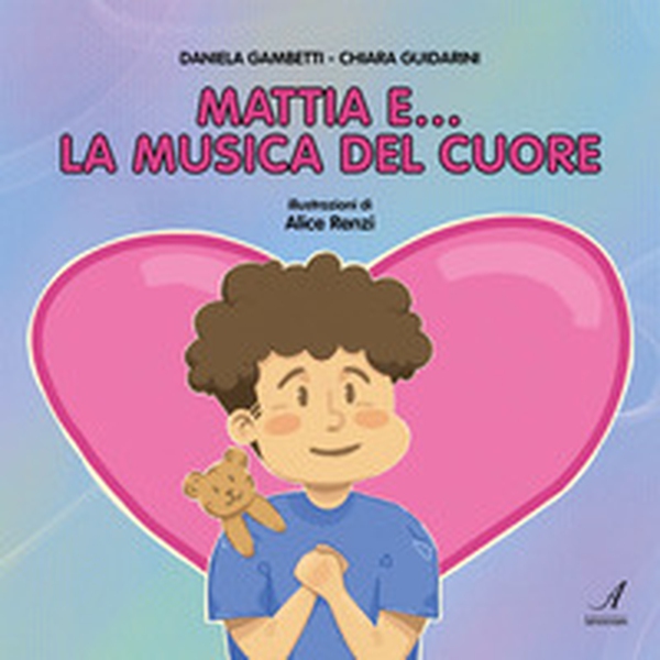Mattia e... la musica del cuore - Librerie.coop Mattia e... la musica del cuore - Librerie.coop