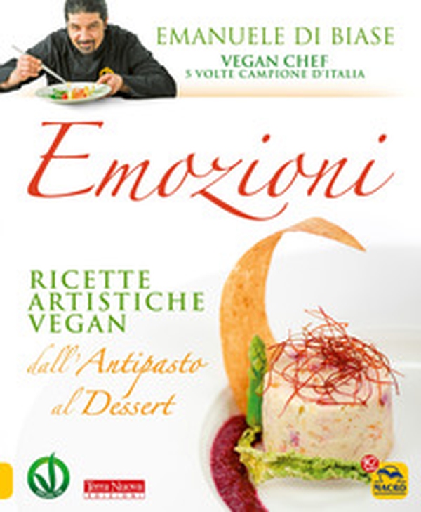 Emozioni. Ricette artistiche vegan. Dall'antipasto al dessert - Librerie.coop Emozioni. Ricette artistiche vegan. Dall'antipasto al dessert - Librerie.coop
