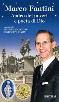 Marco Fantini. Amico dei poveri e poeta di Dio - Librerie.coop