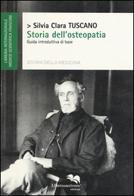 Storia dell'osteopatia. Guida introduttiva di base - Librerie.coop