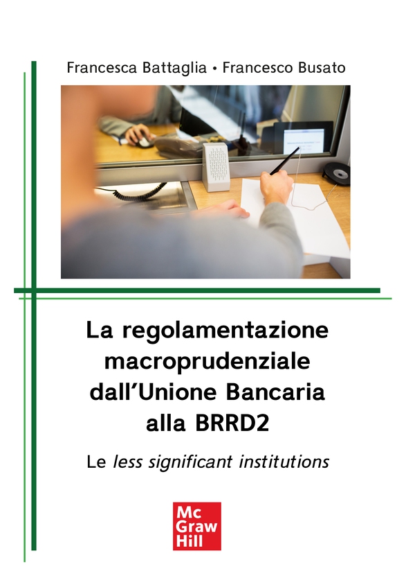 La regolamentazione macroprudenziale dall’Unione Bancaria alla BRRD2 - Librerie.coop La regolamentazione macroprudenziale dall’Unione Bancaria alla BRRD2 - Librerie.coop