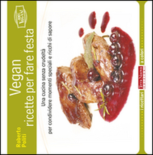 Vegan ricette per fare feste - Librerie.coop Vegan ricette per fare feste - Librerie.coop