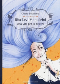 Rita Levi Montalcini. Una vita per la ricerca - Librerie.coop