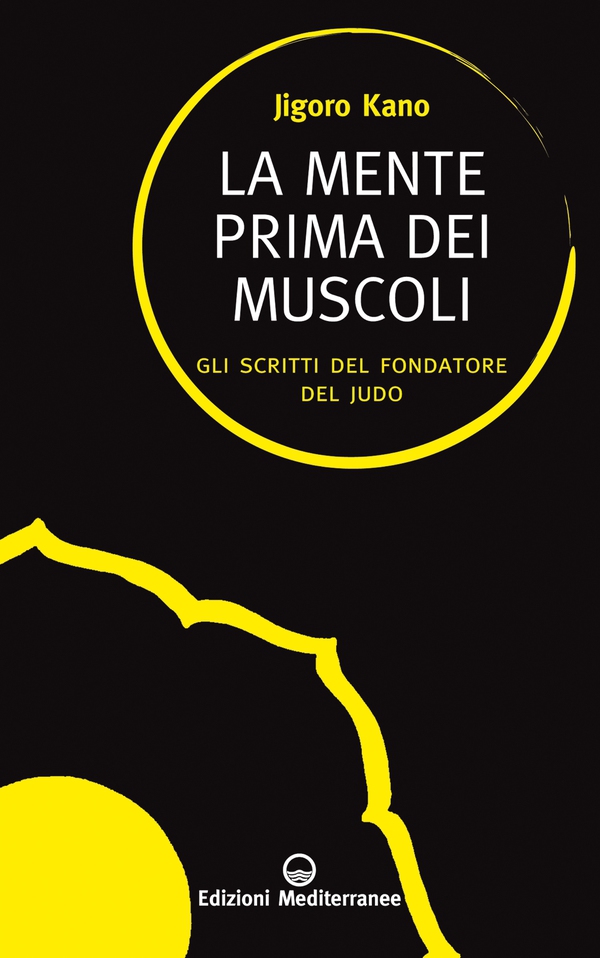 La mente prima dei muscoli - Librerie.coop La mente prima dei muscoli - Librerie.coop