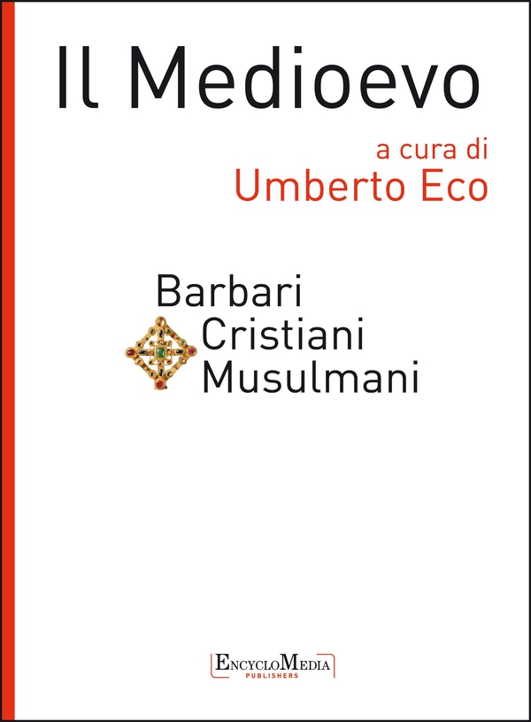 Il Medioevo - Barbari Cristiani Musulmani - Librerie.coop Il Medioevo - Barbari Cristiani Musulmani - Librerie.coop