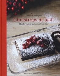 Christmas at last! Holiday recipes and stories from Italy - Librerie.coop