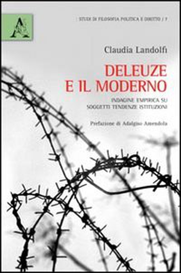 Deleuze e il moderno. Indagine empirica su soggetti, tendenze, istituzioni - Librerie.coop Deleuze e il moderno. Indagine empirica su soggetti, tendenze, istituzioni - Librerie.coop