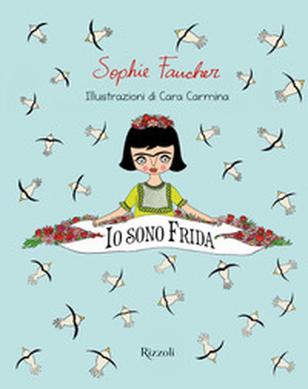 Io sono Frida - Librerie.coop Io sono Frida - Librerie.coop