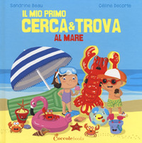 Al mare. Il mio primo cerca & trova - Librerie.coop Al mare. Il mio primo cerca & trova - Librerie.coop