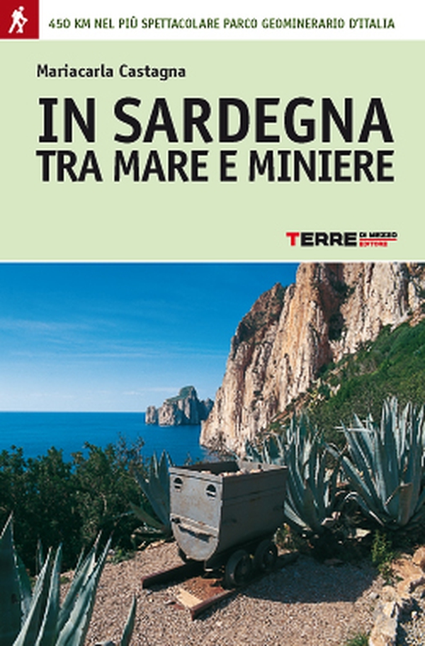 In Sardegna tra mare e miniere - Librerie.coop In Sardegna tra mare e miniere - Librerie.coop