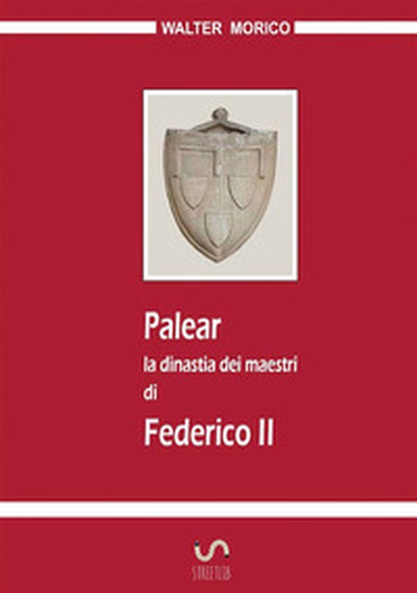 Palear. La dinastia dei maestri di Federico II - Librerie.coop Palear. La dinastia dei maestri di Federico II - Librerie.coop