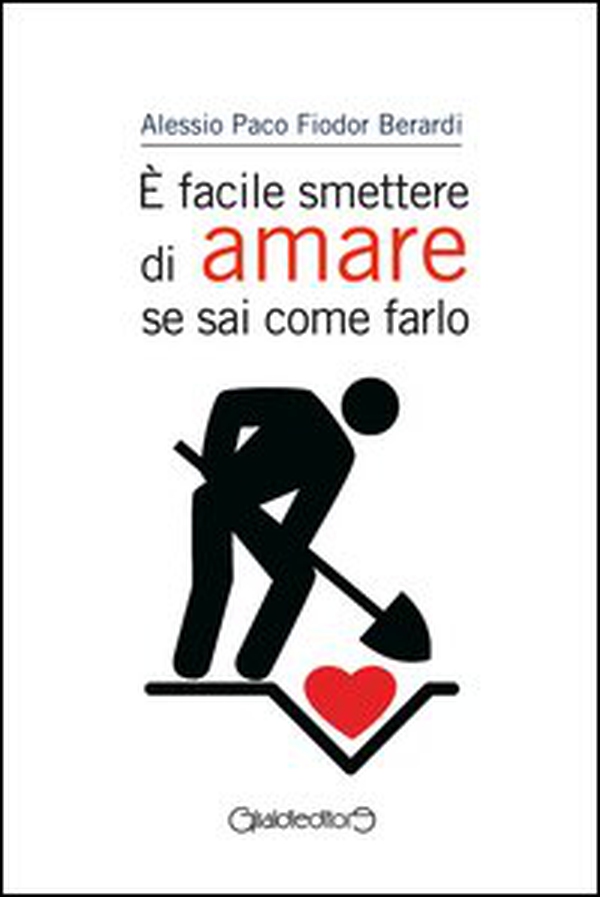 È facile smettere di amare se sai come farlo - Librerie.coop È facile smettere di amare se sai come farlo - Librerie.coop