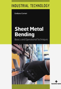 Sheet metal bending. Basics and operational techniques - Librerie.coop