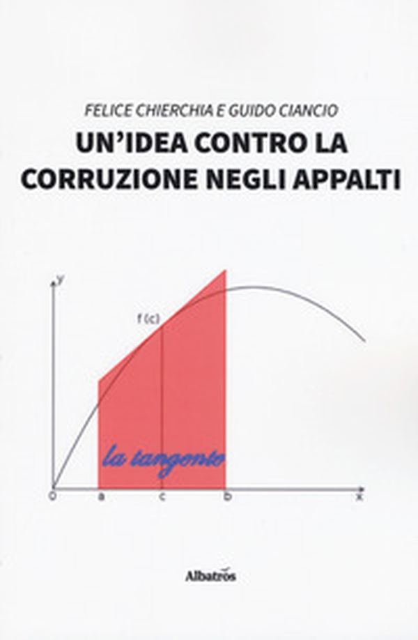 Un'idea contro la corruzione negli appalti - Librerie.coop Un'idea contro la corruzione negli appalti - Librerie.coop