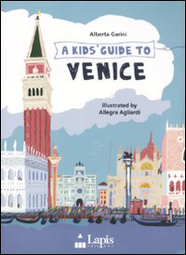 A Kids guide to Venice - Librerie.coop A Kids guide to Venice - Librerie.coop