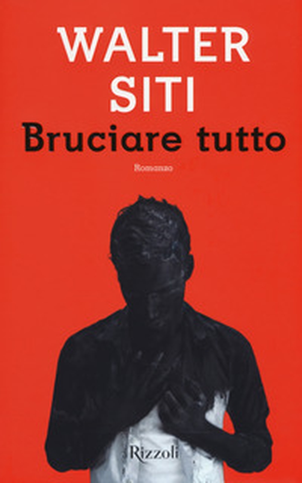 Bruciare tutto - Librerie.coop Bruciare tutto - Librerie.coop