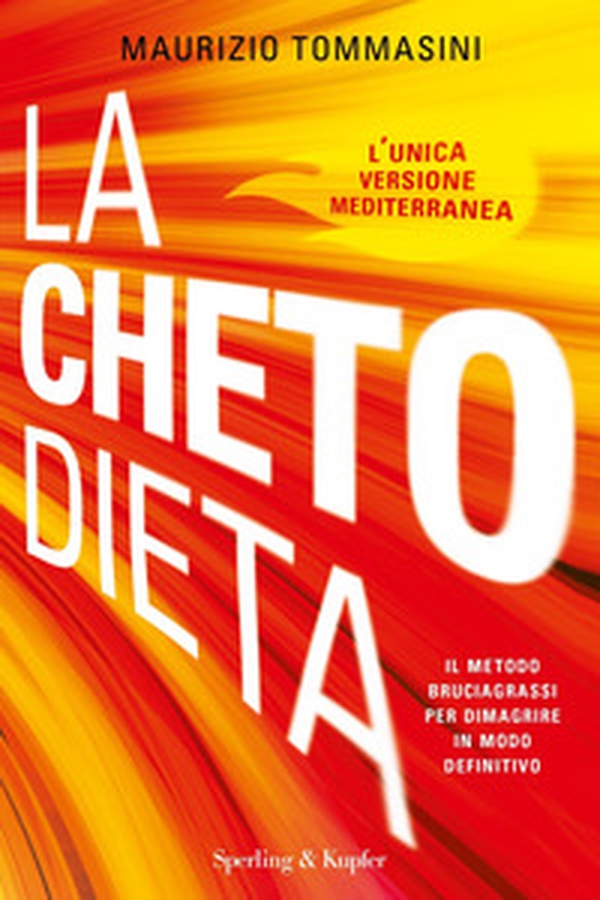 La chetodieta. Il metodo bruciagrassi per dimagrire in modo definitivo - Librerie.coop La chetodieta. Il metodo bruciagrassi per dimagrire in modo definitivo - Librerie.coop