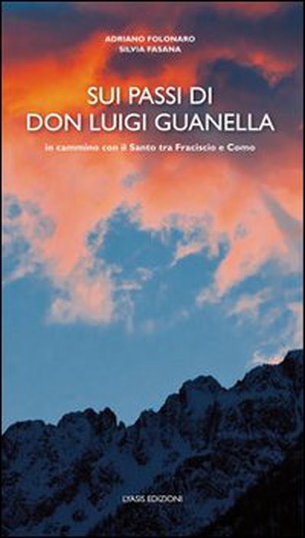 Sui passi di don Luigi Guanella - Librerie.coop Sui passi di don Luigi Guanella - Librerie.coop