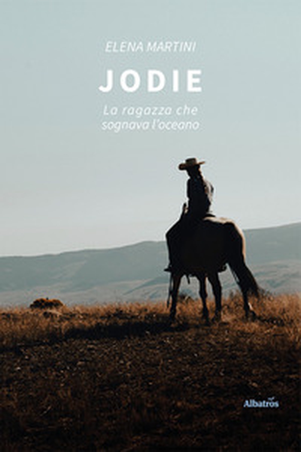 Jodie. La ragazza che sognava l'oceano - Librerie.coop Jodie. La ragazza che sognava l'oceano - Librerie.coop