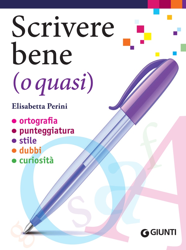 Scrivere bene (o quasi) - Librerie.coop Scrivere bene (o quasi) - Librerie.coop