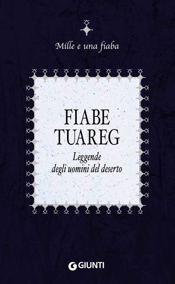Fiabe tuareg - Librerie.coop Fiabe tuareg - Librerie.coop