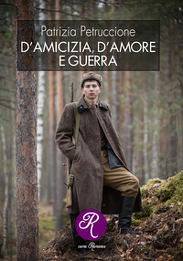 D'amicizia, d'amore e guerra - Librerie.coop D'amicizia, d'amore e guerra - Librerie.coop