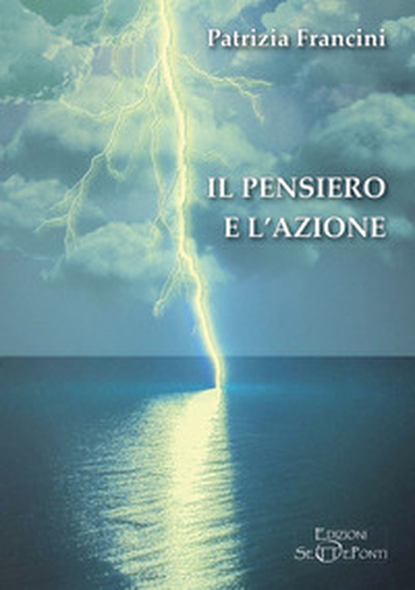 Il pensiero e l'azione - Librerie.coop Il pensiero e l'azione - Librerie.coop