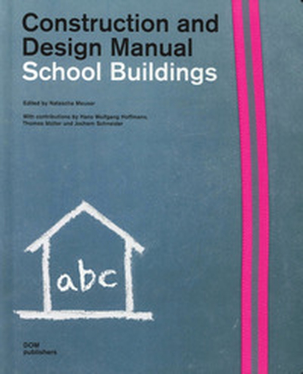 School buildings. Construction and design manual - Librerie.coop School buildings. Construction and design manual - Librerie.coop